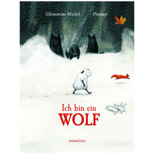 Michel, Clémentine: Ich bin ein Wolf