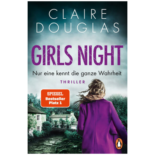 Douglas, Claire: Girls Night - Nur eine kennt die ganze Wahrheit