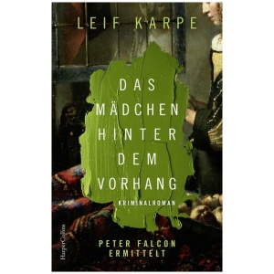 Karpe, Leif: Das Mädchen hinter dem Vorhang