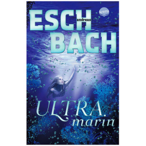 Eschbach, Andreas: Ultramarin (3)