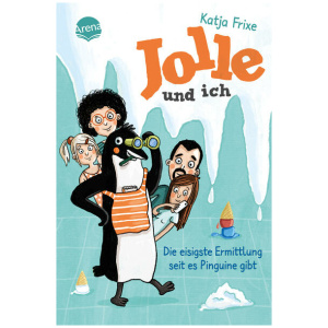 Frixe, Katja: Jolle und ich (2). Die eisigste Ermittlung, seit es Pinguine gibt