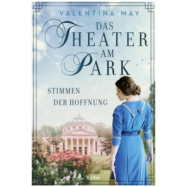 May, Valentina: Das Theater am Park – Stimmen der Hoffnung