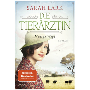 Lark, Sarah: Die Tierärztin - Mutige Wege