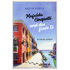 Richter, Bastian: Mafalda Cinquetti und das faule Ei