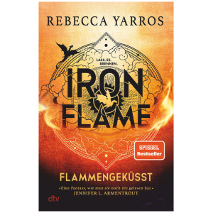 Yarros, Rebecca: Iron Flame – Flammengeküsst