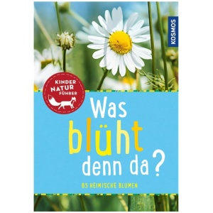 Stichmann-Marny, Ursula; Herrmann, Dr. Heike: Was blüht denn da? Kindernaturführer