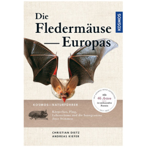 Dietz, Christian; Kiefer, Andreas: Naturführer Fledermäuse Europas