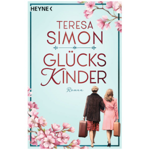 Simon, Teresa: Glückskinder