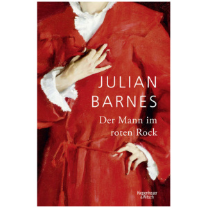 Barnes, Julian: Der Mann im roten Rock