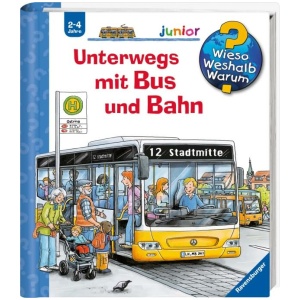 Erne, Andrea: Wieso? Weshalb? Warum? junior, Band 63: Unterwegs mit Bus und Bahn