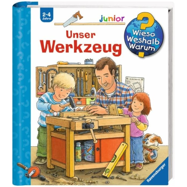 Prusse, Daniela: Wieso? Weshalb? Warum? junior, Band 40: Unser Werkzeug