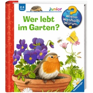 Mennen, Patricia: Wieso? Weshalb? Warum? junior, Band 49: Wer lebt im Garten?