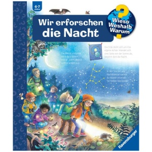 Gernhäuser, Susanne: Wieso? Weshalb? Warum?, Band 48: Wir erforschen die Nacht