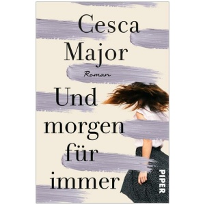 Major, Cesca: Und morgen für immer