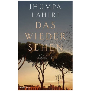 Lahiri, Jhumpa: Das Wiedersehen