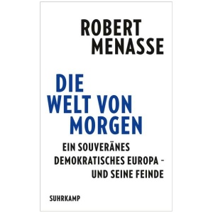 Menasse, Robert: Die Welt von morgen