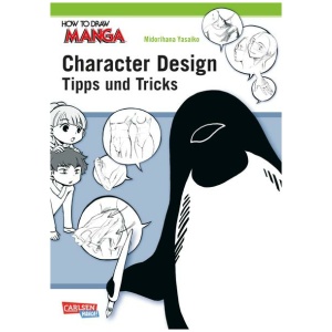 Midorihana, Yasaiko: How To Draw Manga: Character Design - Tipps und Tricks