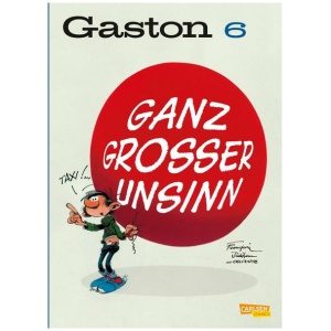 Franquin, André: Gaston Neuedition 6: Ganz großer Unsinn