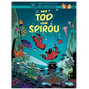 Guerrive, Sophie; Abitan, Benjamin: Spirou und Fantasio: Band 54: Der Tod von Spirou