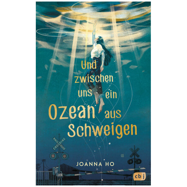 Ho, Joanna: Und zwischen uns ein Ozean aus Schweigen