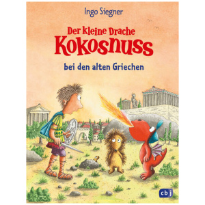 Siegner, Ingo: Der kleine Drache Kokosnuss bei den alten Griechen