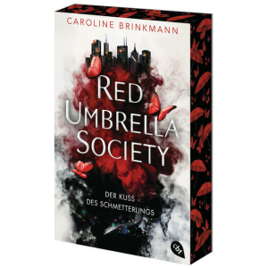 Brinkmann, Caroline: Red Umbrella Society – Der Kuss des Schmetterlings