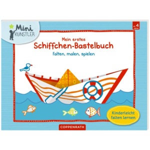 Mein erstes Schiffchen-Bastelbuch