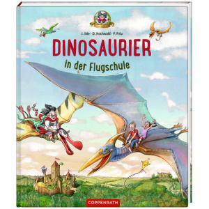 Hochwald, Dominik; Ihle, Jörg: Dinosaurier in der Flugschule (Bd. 3)