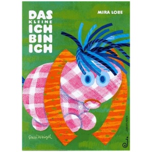 Lobe, Mira: Das kleine Ich bin ich