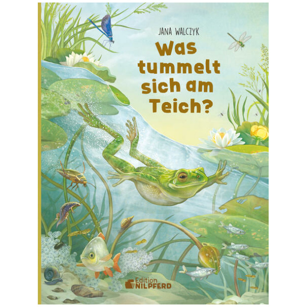 Walczyk, Jana: Was tummelt sich am Teich?