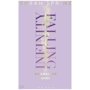 Sprinz, Sarah: Infinity Falling - Change My Mind