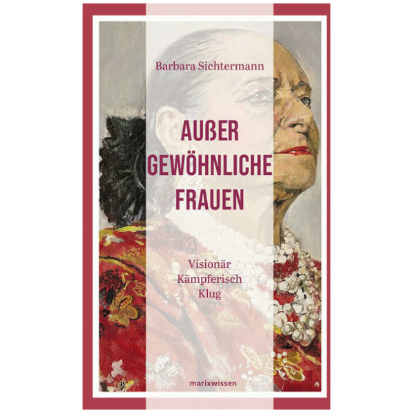 Barbara Sichtermann: Außergewöhnliche Frauen