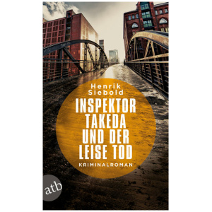 Siebold, Henrik: Inspektor Takeda und der leise Tod