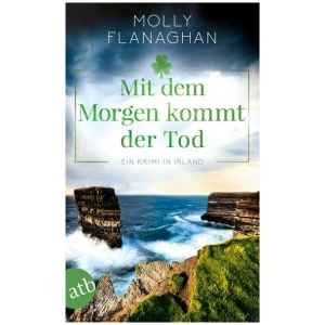 Flanaghan, Molly: Mit dem Morgen kommt der Tod