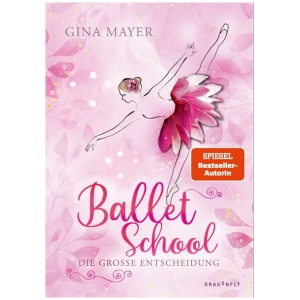 Mayer, Gina: Ballet School – Die große Entscheidung