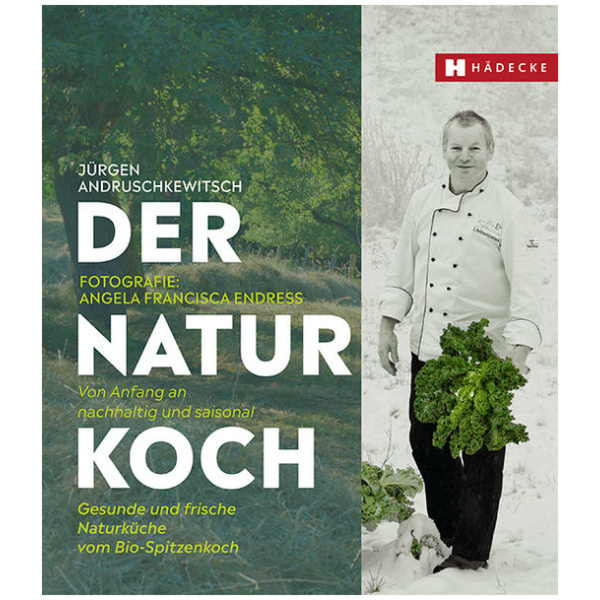 Andruschkewitsch, Jürgen: Der Naturkoch