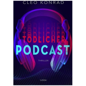 Konrad, Cleo: Tödlicher Podcast