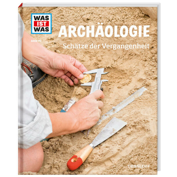 Schaller, Dr. Andrea: WAS IST WAS Band 141 Archäologie. Schätze der Vergangenheit