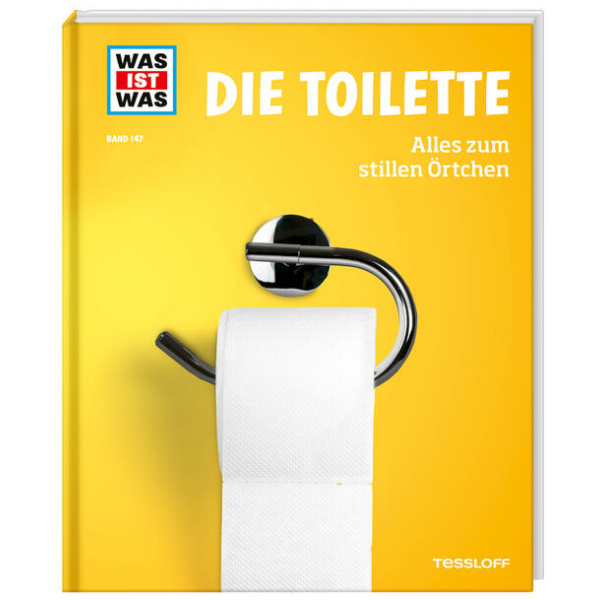 Kinast, Florian: WAS IST WAS Band 147. Die Toilette. Alles zum stillen Örtchen