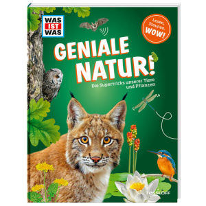 Weller-Essers, Andrea: WAS IST WAS Geniale Natur! Die Supertricks unserer Tiere und Pflanzen