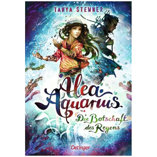 Stewner, Tanya: Alea Aquarius 5. Die Botschaft des Regens