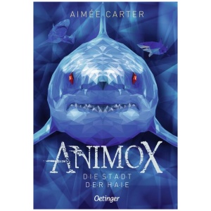 Carter, Aimée: Animox 3. Die Stadt der Haie