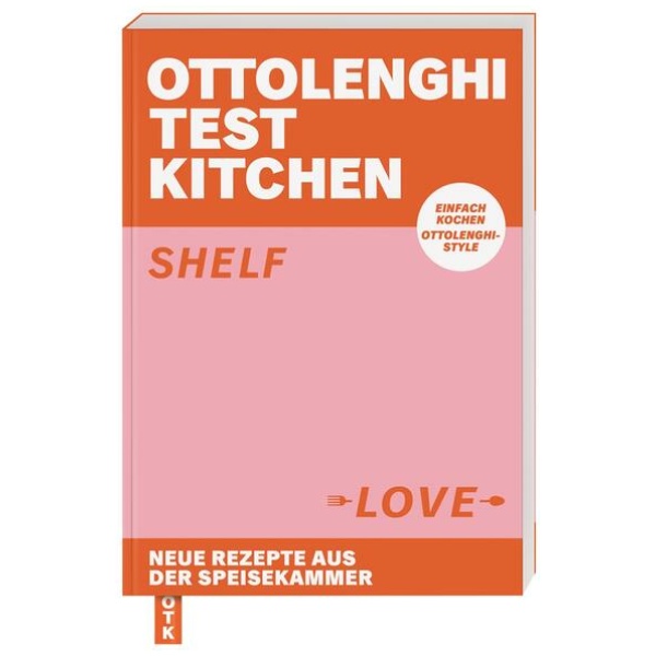 Ottolenghi, Yotam; Murad, Noor: Ottolenghi Test Kitchen – Shelf Love