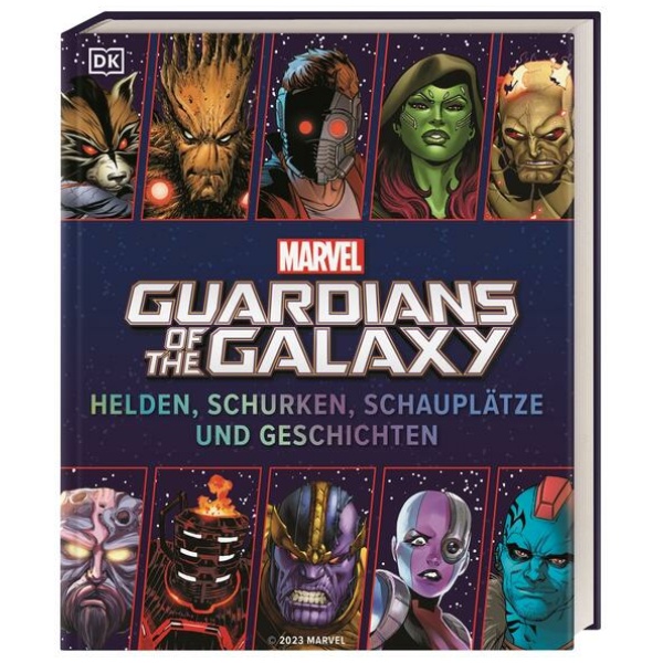 Jones, Nick: MARVEL Guardians of the Galaxy Helden, Schurken, Schauplätze und Geschichten