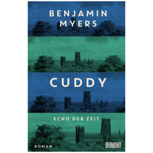 Myers, Benjamin: Cuddy – Echo der Zeit