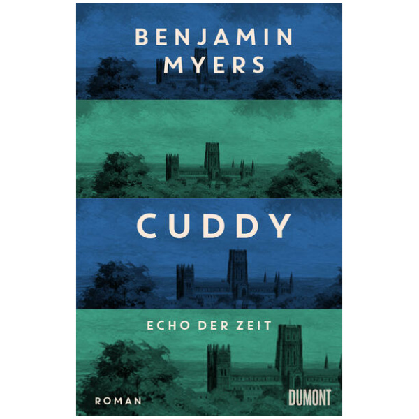 Myers, Benjamin: Cuddy – Echo der Zeit