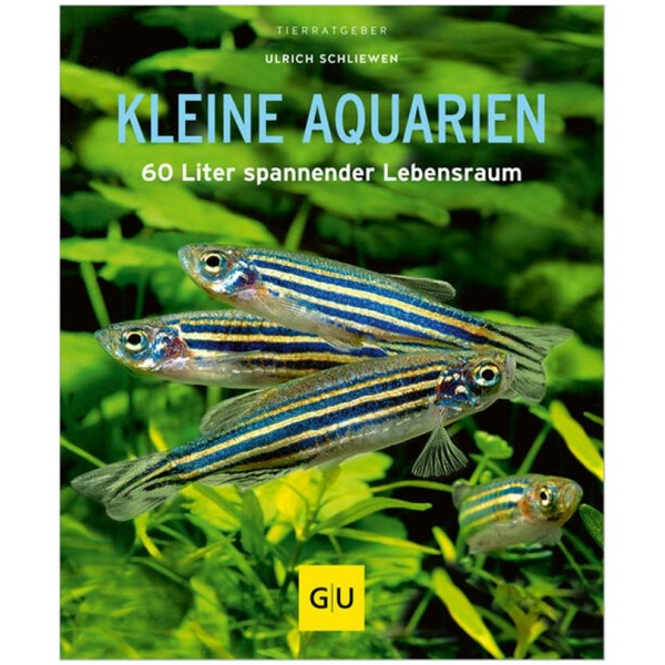 Schliewen, Ulrich: Kleine Aquarien