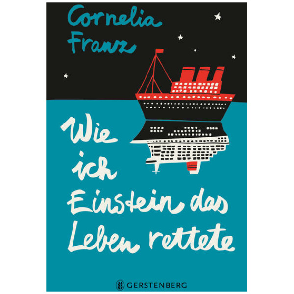 Franz, Cornelia: Wie ich Einstein das Leben rettete