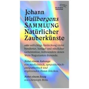 Johann Wallbergens Sammlung Natürlicher Zauberkünste