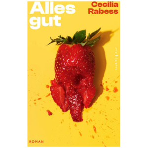 Rabess, Cecilia: Alles gut